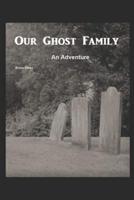 Our Ghost Family: Driven by Sleep