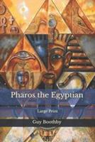 Pharos the Egyptian