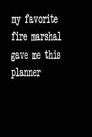 My Favorite Fire Marshal Gave Me This Planner