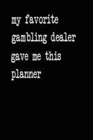 My Favorite Gambling Dealer Gave Me This Planner