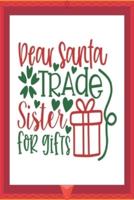 Dear Santa Trade Sister for Gifts