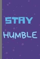 STAY HUMBLE - Notebook