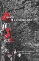 Houses of a Crystal Muse