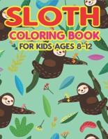 Sloth Coloring Book for Kids Ages 8-12