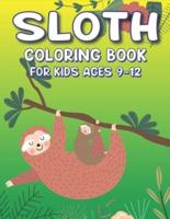 Sloth Coloring Book for Kids Ages 9-12