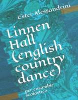 Linnen Hall (English Country Dance)