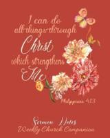 I Can Do All Things Through Christ-Sermon Notes/Weekly Church Companion