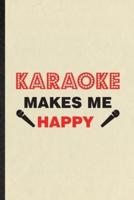 Karaoke Makes Me Happy