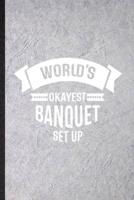 World's Okayest Banquet Set Up