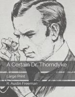 A Certain Dr. Thorndyke