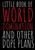 Little Book Of World Domination & Other Dope Plans Funny Office Notebook/Journal For Women/Men/Boss/Coworkers/Colleagues/Students