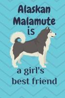 Alaskan Malamute Is a Girl's Best Friend