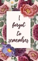 I Forgot to Remember