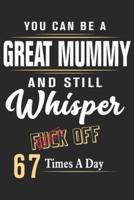 You Can Be a Great Mummy and Still Whisper Fuck Off 67 Times a Day