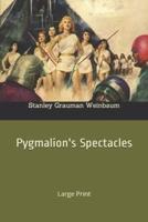 Pygmalion's Spectacles