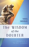 The Wisdom of the Doubter