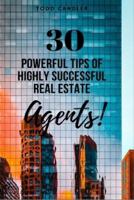30 Powerful Tips of Highly Successful Real Estate Agents