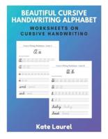 Beautiful Cursive Handwriting Alphabet - Worksheets on Cursive Handwriting