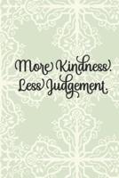 More Kindness Less Judgement