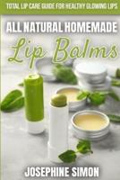 All-Natural Homemade Lip Balms