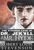 The Strange Case of Dr. Jekyll and Mr. Hyde by Robert Louis Stevenson