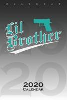 Brothers "Lil Brother" Calendar 2020