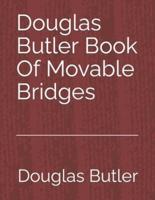 Douglas Butler Book Of Movable Bridges: Volume 3
