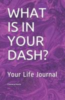 What Is in Your Dash?