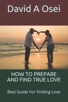 How to Prepare and Find True Love