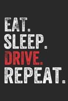 Eat Sleep Drive Repeat Sports Notebook Gift