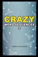 Crazy Word Sequences - 2
