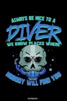 Always Be Nice To A Diver