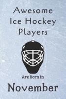 Awesome Ice Hockey Players Are Born In November