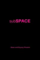 subSPACE