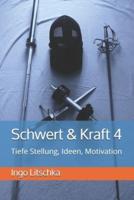 Schwert & Kraft 4