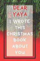 Dear Yaya I Wrote This Christmas Book About You
