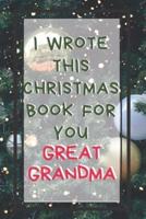 I Wrote This Christmas Book For You Great Grandma