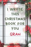 I Wrote This Christmas Book For You Gran