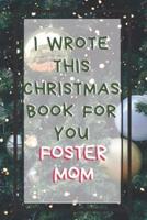 I Wrote This Christmas Book For You Foster Mom