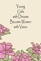 Young Girls With Dreams Become Women With Vision