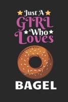 Just A Girl Who Loves Bagel