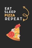 Eat Sleep Pet Pizza Repeat