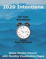 2020 Intentions Dated Weekly Planner With Monthly Visualization Pages