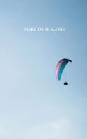 I Like To Be Alone