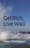 Get Rich, Live Well