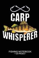 Carp Whisperer Fishing Notebook 120 Pages