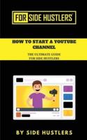 How to Start a Youtube Channel