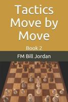Tactics Move by Move: Book 2