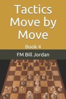 Tactics Move by Move: Book 4