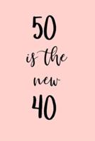 50 Is the New 40
